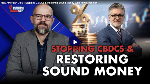 Stopping CBDCs & Restoring Sound Money With Kevin Freeman