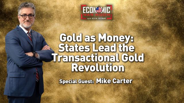 Gold as Money: States Lead the Transactional Gold Revolution