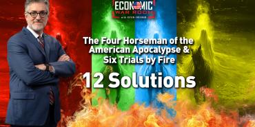 A 12-Step Action Plan to Fight Back Against the Four Horsemen of the American Apocalypse