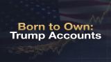 Trump Accounts